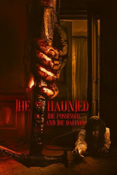 The Haunted, the Possessed and the Damned (2024) download