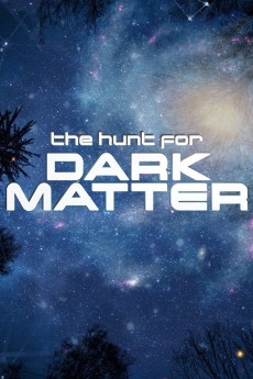 The Hunt for Dark Matter (2017) download