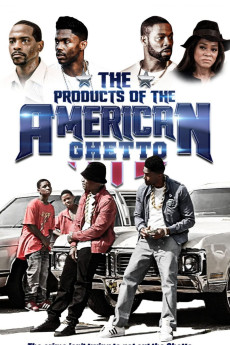 The Products of the American Ghetto (2018) download