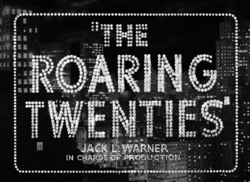 The Roaring Twenties (1939) download