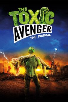 The Toxic Avenger: The Musical (2018) download