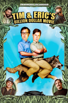 Tim and Eric's Billion Dollar Movie (2012) download