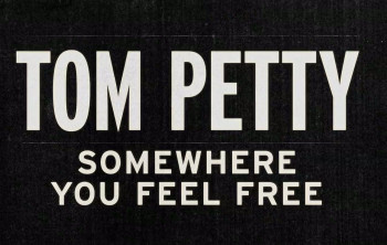 Tom Petty Somewhere You Feel Free (2021) download