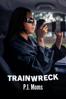 Trainwreck: P.I. Moms (2025) download