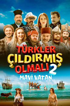 Türkler Çildirmis Olmali 2: Mavi Vatan (2024) download