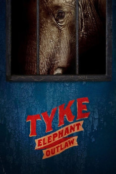 Tyke: Elephant Outlaw (2015) download