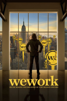 WeWork: or The Making and Breaking of a $47 Billion Unicorn (2021) download