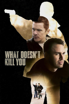 What Doesn't Kill You (2008) download