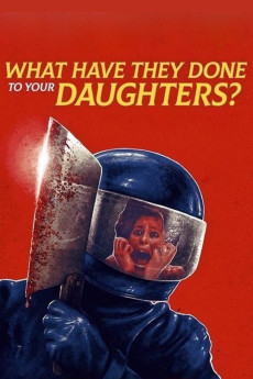 What Have They Done to Your Daughters? (1974) download