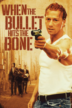 When the Bullet Hits the Bone (1996) download