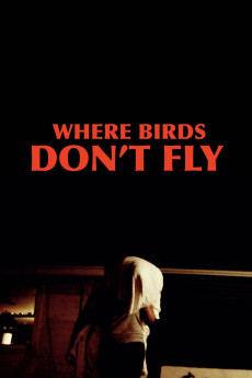 Where Birds Don't Fly (2017) download