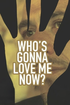 Who's Gonna Love Me Now? (2016) download